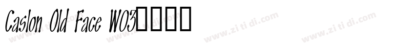 Caslon Old Face W03字体转换